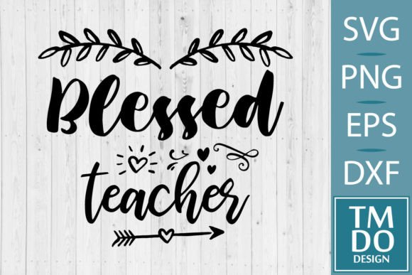 Blessed Teacher SVG: Graphics for Crafts