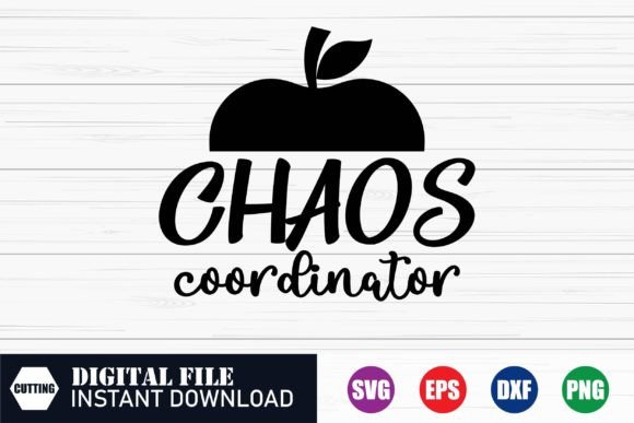 Chaos Coordinator Teacher SVG: Graphics for Crafts