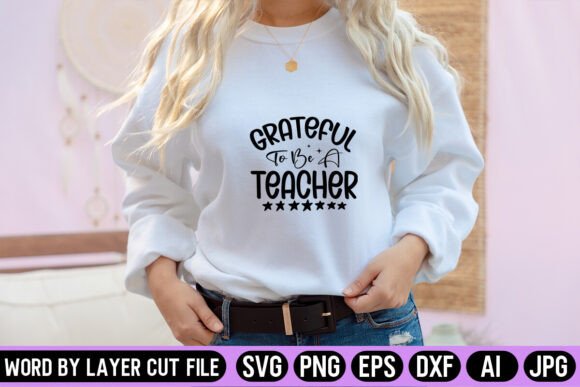 Grateful to Be a Teacher SVG Design for Crafts & Graphics