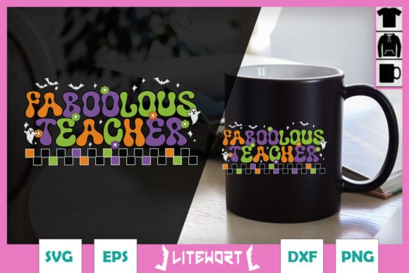 Halloween Faboolous Teacher SVG Graphics & Crafts