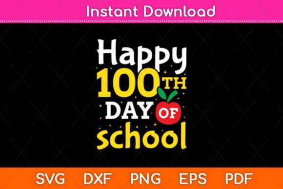Happy 100Th Day SVG: Graphics for Crafts