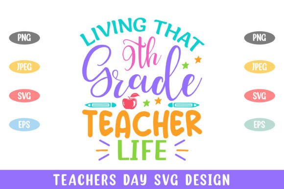Living 9th Grade Teacher Life Graphics & Crafts