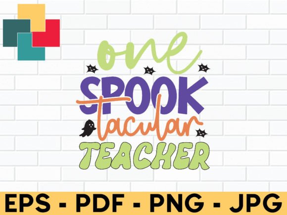 One Spooky Tacular Teacher Svg Design: Graphics for Crafts