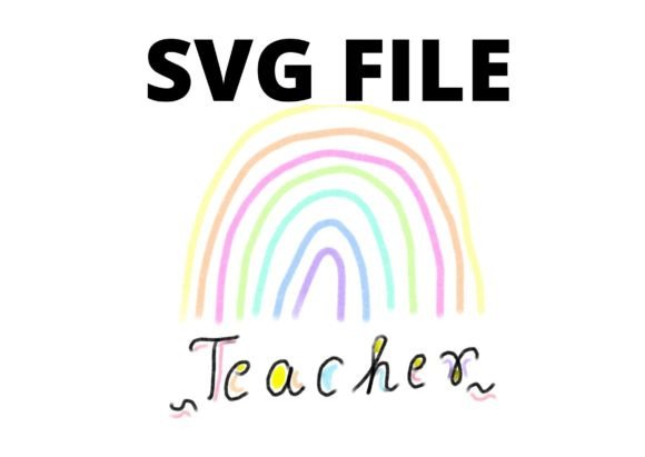 Rainbow Teacher SVG: Graphics for Crafts