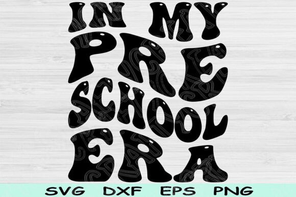 Reviewing In My Pre School Era SVG for Crafts and Graphics