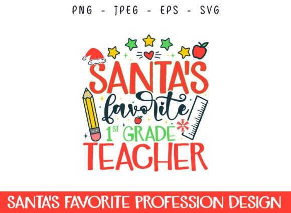 Santa's Favorite 1st Grade Teacher SVG for Crafts & Graphics